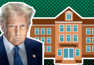 OPINION: What Trump has ruined in higher education so far